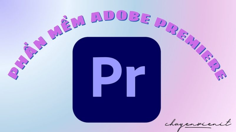 Phần mềm Adobe Premiere