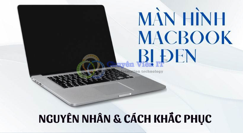 Màn hình Macbook bị đen.