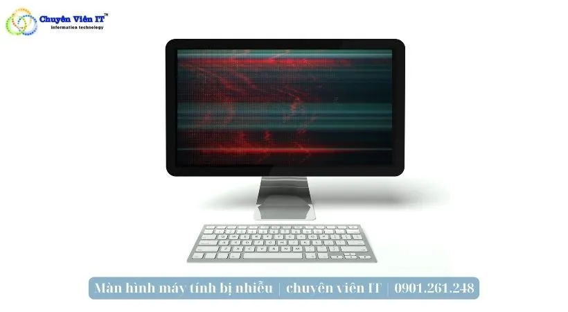 màn hình máy tính bị nhiễu.