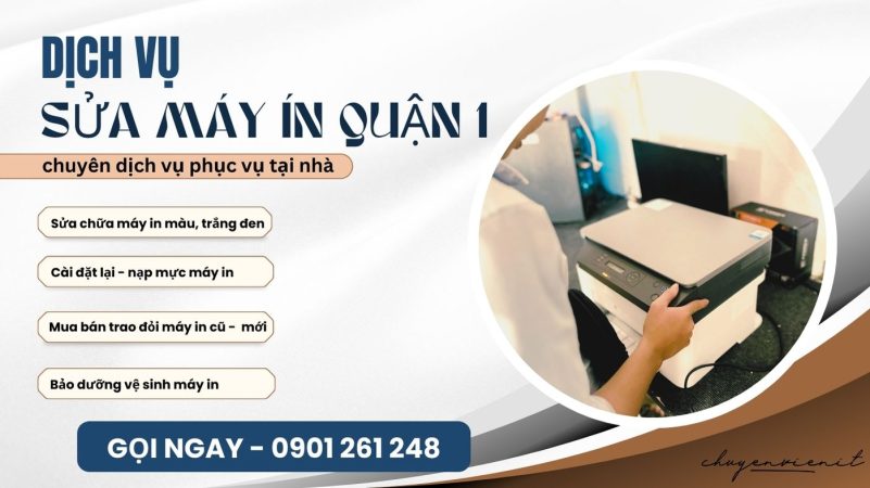 Dịch vụ sửa máy ín quận 1 tại nhà