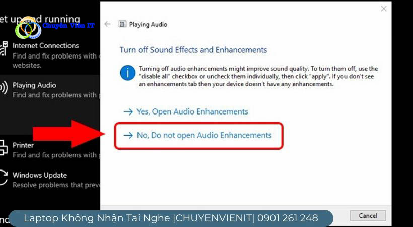 Bạn tiếp tục chọn mục No, Do not open Audio Enhancements.