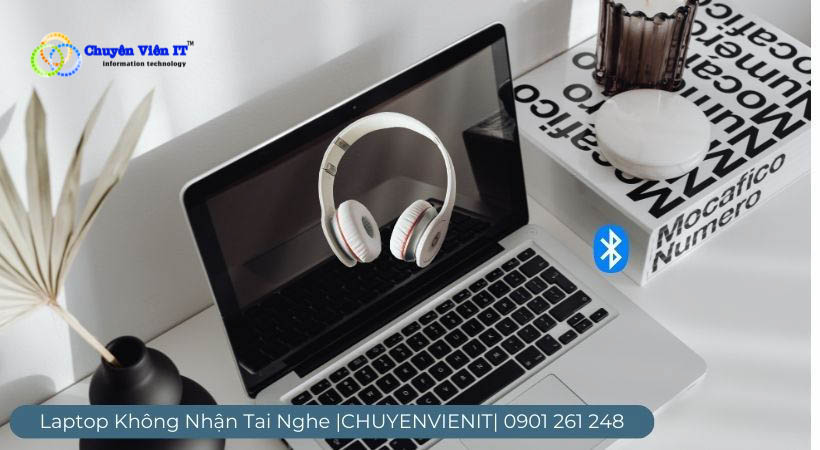 Đối với tai nghe Bluetooth Laptop không nhận tai nghe